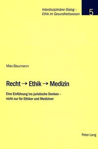 Recht – Ethik – Medizin