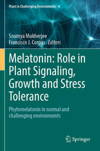 Melatonin: Role in Plant Signaling, Growth and Stress Tolerance