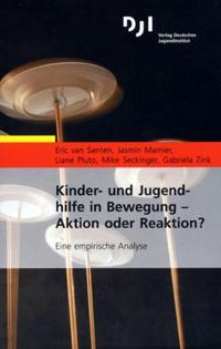 Kinder- und Jugendhilfe in Bewegung - Aktion oder Reaktion?