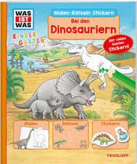 WAS IST WAS Kindergarten Malen Rätseln Stickern Bei den Dinosauriern.