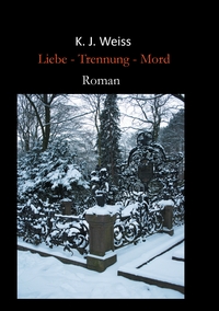 Liebe - Trennung - Mord