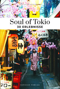 Soul of Tokio 30 Erlebnisse