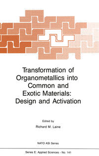 Transformation of Organometallics into Common and Exotic Materials: Design and Activation