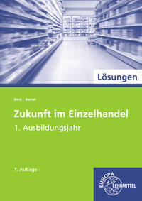 Lösungen zu 99730 Zukunft im Einzelhandel 1. Ausbildungsjahr