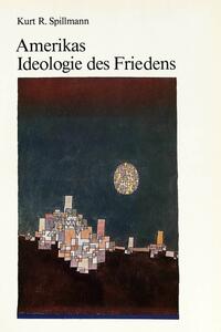 Amerikas Ideologie des Friedens