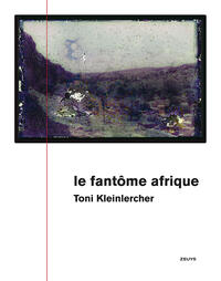 Toni Kleinlerchner: le fantôme afrique