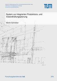 System zur integrierten Produktions- und Instandhaltungsplanung