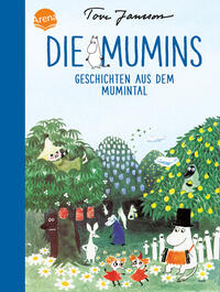 Die Mumins. Geschichten aus dem Mumintal