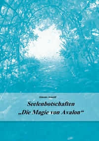 Seelenbotschaften "Die Magie von Avalon"