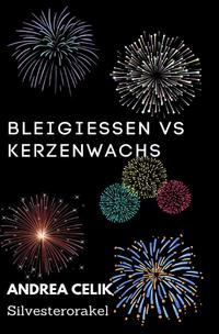 Bleigießen vs Kerzenwachsgießen