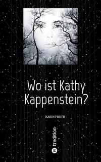 Wo ist Kathy Kappenstein?