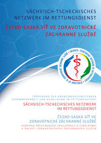 Projektbericht sächsisch-tschechisches Netzwerk im Rettungsdienst / ZPRÁVA O PROJEKTU Cesko-saská sít ve zdravotnické záchranné službe