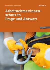 Arbeitnehmer:innenschutz in Frage und Antwort