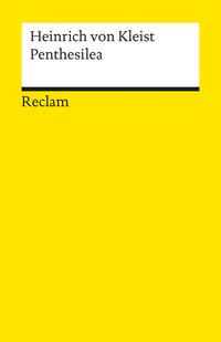 Penthesilea. Ein Trauerspiel. Textausgabe mit Anmerkungen/Worterklärungen und Nachbemerkung