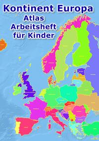 Kontinent Europa geographischer Atlas Arbeitsheft für Kinder