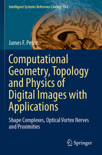 Computational Geometry, Topology and Physics of Digital Images with Applications