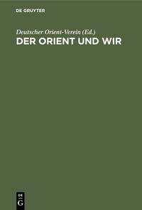 Der Orient und wir