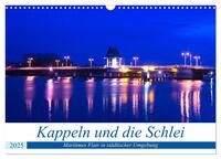 Kappeln und die Schlei (Wandkalender 2025 DIN A3 quer), CALVENDO Monatskalender