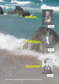 Wellen, Teilchen, Quanten