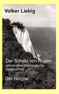 Der Schatz von Rügen und andere phantastische Geschichten/Der Nörgler