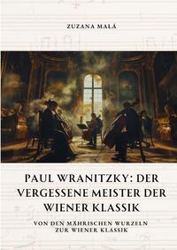 Paul Wranitzky: Der vergessene Meister der Wiener Klassik