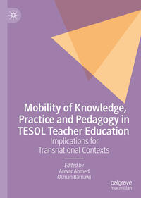 Mobility of Knowledge, Practice and Pedagogy in TESOL Teacher Education