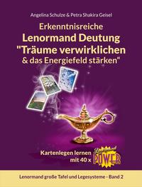 Erkenntnisreiche Lenormand Deutung "Träume verwirklichen & das Energiefeld stärken“