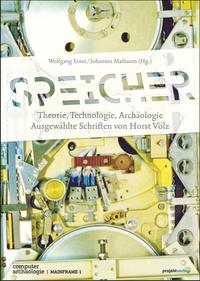 Speicher – Theorie, Technologie, Archäologie