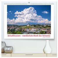 Schaffhausen - nördlichste Stadt der Schweiz (hochwertiger Premium Wandkalender 2025 DIN A2 quer), Kunstdruck in Hochglanz