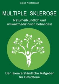 Multiple Sklerose - Naturheilkundlich und umweltmedizinisch behandeln