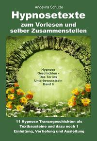 Hypnosetexte zum Vorlesen und selber Zusammenstellen