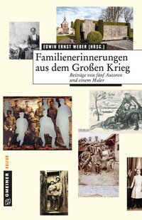 Familienerinnerungen aus dem Großen Krieg