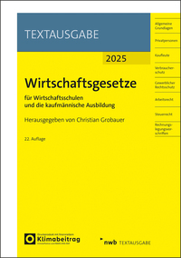 Wirtschaftsgesetze für Wirtschaftsschulen und die kaufmännische Ausbildung