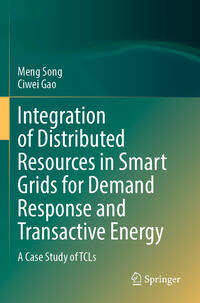 Integration of Distributed Resources in Smart Grids for Demand Response and Transactive Energy