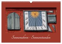 Sonnenuhren - Sonnenstunden (Wandkalender 2025 DIN A3 quer), CALVENDO Monatskalender