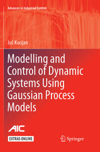 Modelling and Control of Dynamic Systems Using Gaussian Process Models