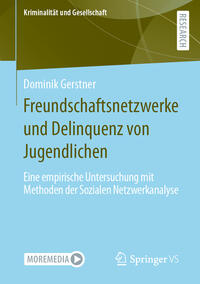 Freundschaftsnetzwerke und Delinquenz von Jugendlichen