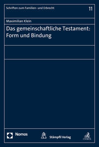 Das gemeinschaftliche Testament: Form und Bindung