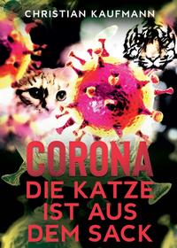 Corona: Die Katze ist aus dem Sack