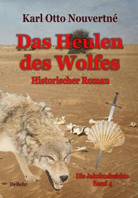 Das Heulen des Wolfes - Die Jakobusbeichte Band IV - Historischer Roman