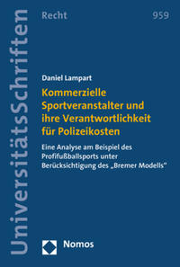 Kommerzielle Sportveranstalter und ihre Verantwortlichkeit für Polizeikosten