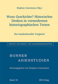 Wozu Geschichte? Historisches Denken in vormodernen historiographischen Texten