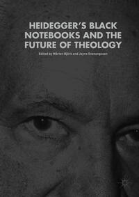 Heidegger’s Black Notebooks and the Future of Theology