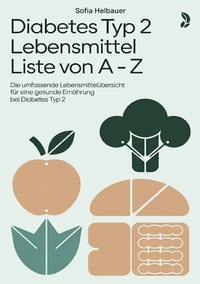 Diabetes Typ 2 Lebensmittel Liste von A - Z