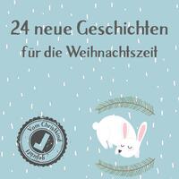 24 neue Geschichten für die Weihnachtszeit