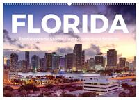 Florida - Faszinierende Städte und wunderbare Strände. (Wandkalender 2025 DIN A2 quer), CALVENDO Monatskalender