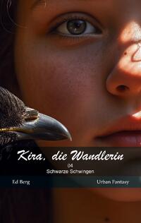 Kira, die Wandlerin - 04 - Schwarze Schwingen