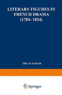 Literary Figures in French Drama (1784–1834)