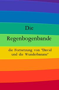 Die Regenbogenbande