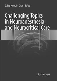 Challenging Topics in Neuroanesthesia and Neurocritical Care